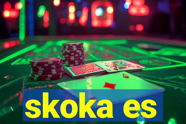 skoka es